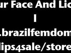 Brazilian Femdom (Keep Your Face and Lick My Ass I)